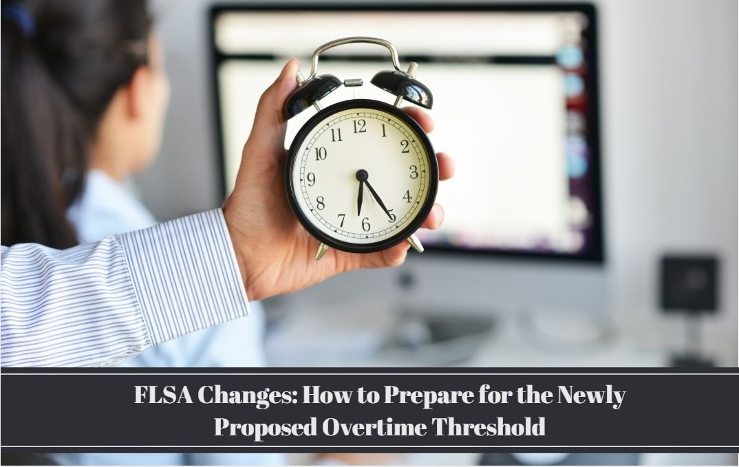 Proposed FLSA Changes New Overtime Threshold Excelforce